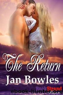 Bowles, Jan - The Return (BookStrand Publishing Romance) by Jan Bowles