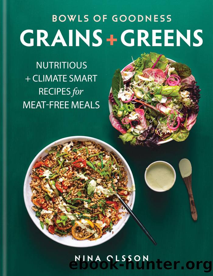 Bowls of Goodness: Grains + Greens by Nina Olsson
