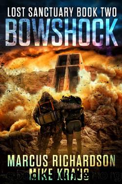 Bowshock - Lost Sanctuary Book 2: A Thrilling Post-Apocalyptic Survival Series by Marcus Richardson & Mike Kraus