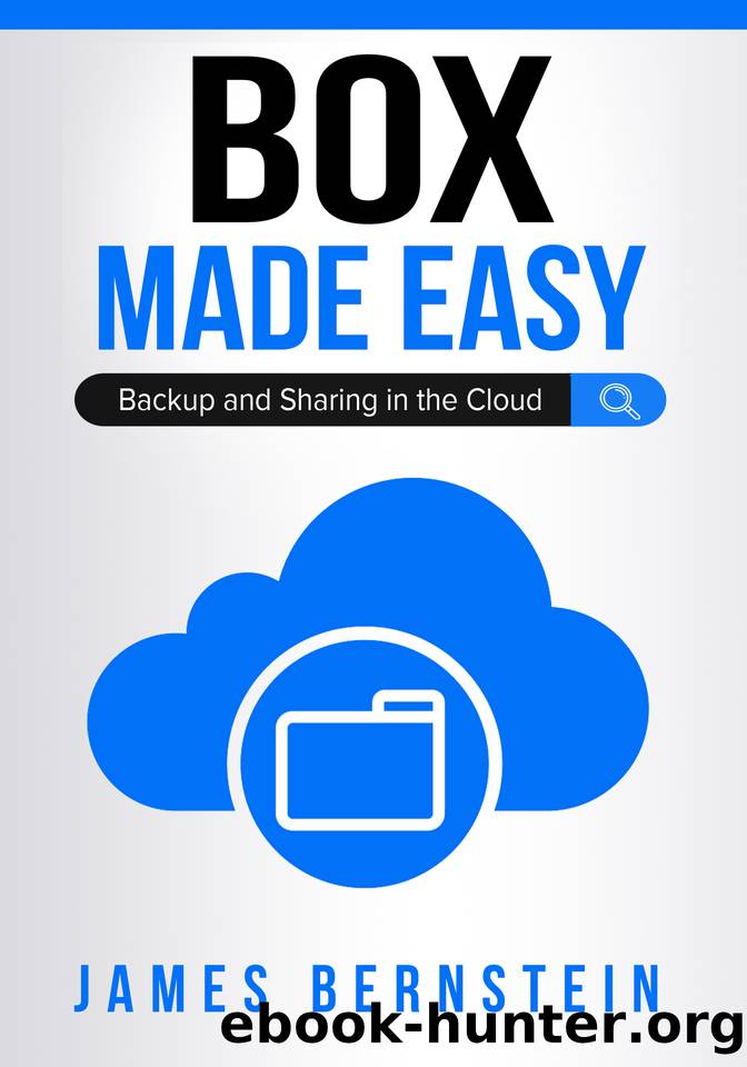 Box Made Easy: Backup and Sharing in the Cloud (Productivity Apps Made Easy Book 14) by Bernstein James