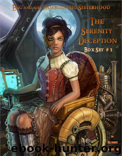 Box Set #3: The Serenity Deception: [The 4 book 3rd Adventure of Egg and the Hameggattic Sisterhood] by Iannone Robert