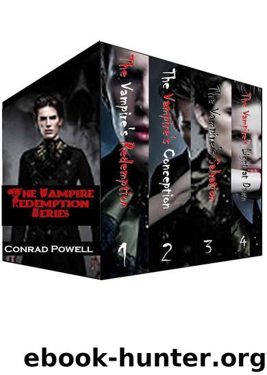 Box Set: The Vampire Redemption Series - Parts 1 to 4 by Powell Conrad