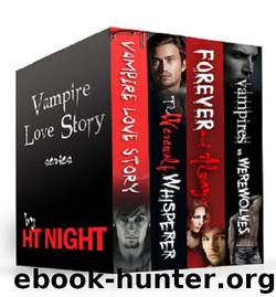 Box Set: Vampire Love Story Series (Four paranormal romance novels) by H.T. Night