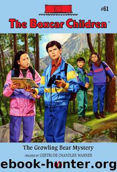 Boxcar Children 61 - Growling Bear Mystery by Warner Gertrude Chandler