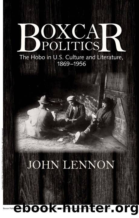 Boxcar Politics : The Hobo in U.S. Culture and Literature, 1869-1956 by John Lennon