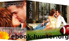 Boxed Set: Intercepted by Love (The Complete Collection): Books One - Book Six by Rachelle Ayala