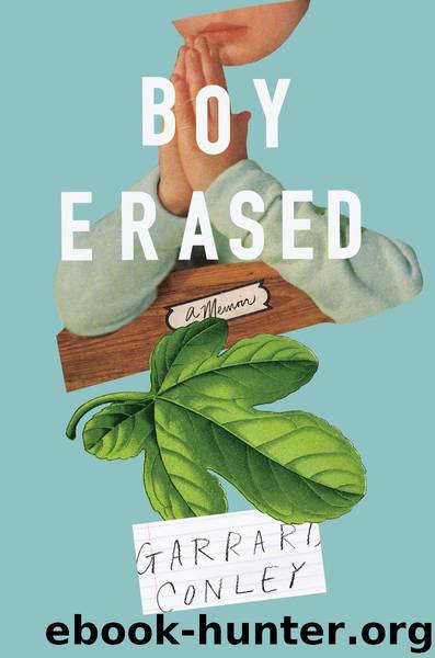 Boy Erased by Garrard Conley