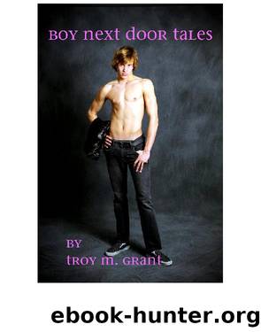 Boy Next Door Tales by Troy Grant