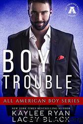 Boy Trouble by Ryan Kaylee & Black Lacey