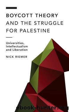 Boycott Theory and the Struggle for Palestine (Off the Fence: Morality, Politics and Society) by Nick Riemer