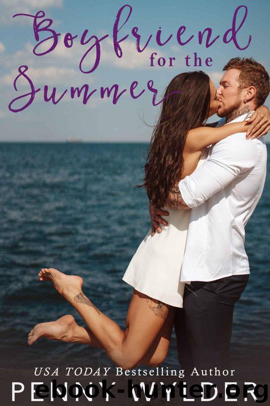 Boyfriend for the Summer (A Second Chance Enemies to Lovers Romance) by Wylder Penny
