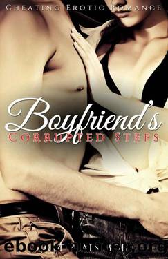 Boyfriend's Corrupted Steps: Cheating Erotic Romance by Just Plain Bob