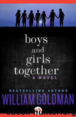 Boys & Girls Together by William Goldman