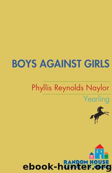Boys Against Girls by Phyllis Reynolds Naylor