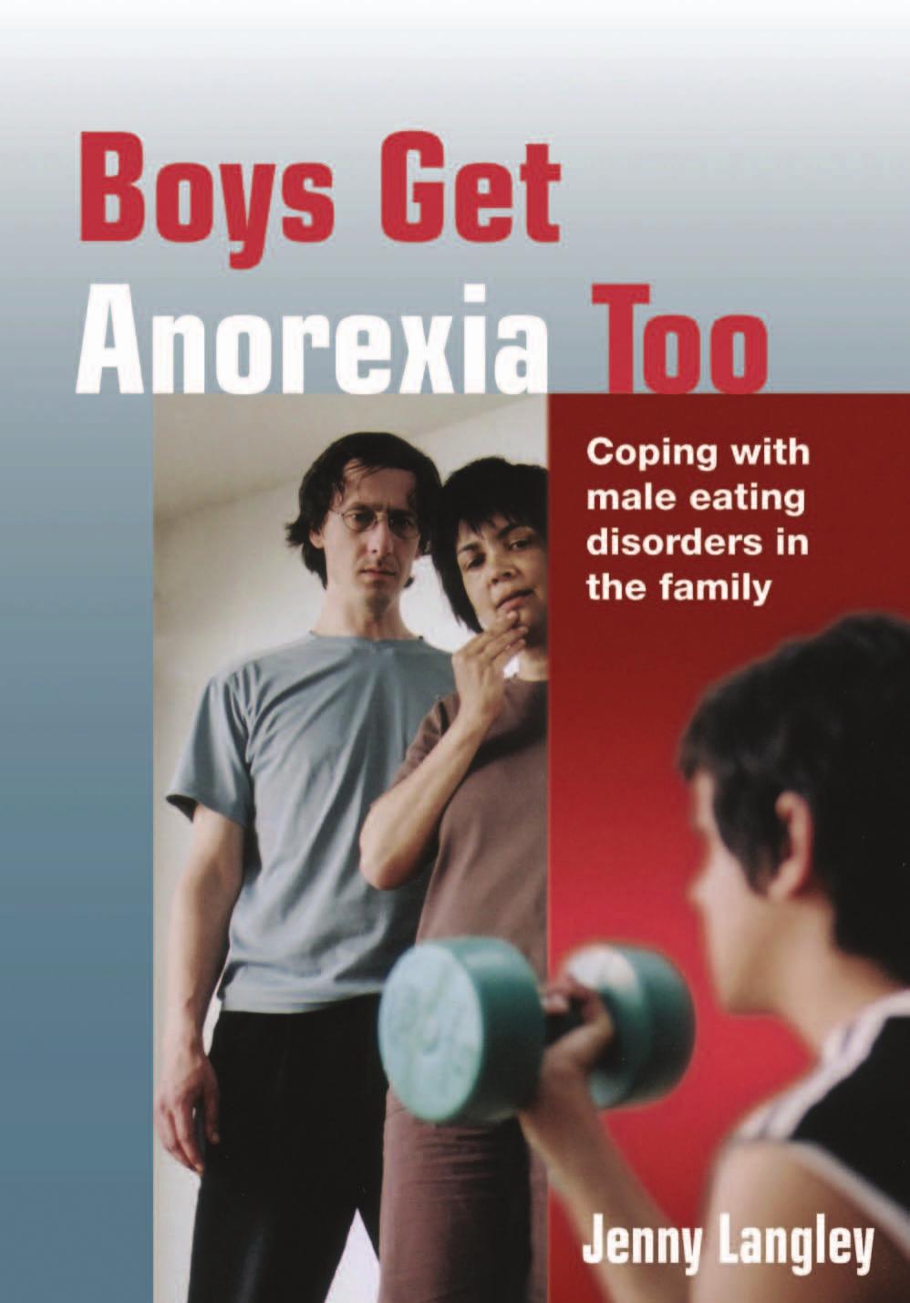 Boys Get Anorexia Too: Coping with Male Eating Disorders in the Family (Lucky Duck Books) by Jenny Langley