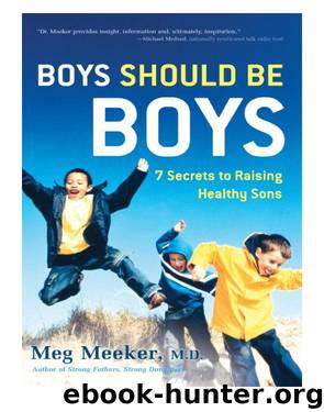 Boys Should Be Boys by Meg Meeker