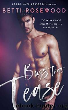 Boys That Tease_A Bully Romance by Betti Rosewood