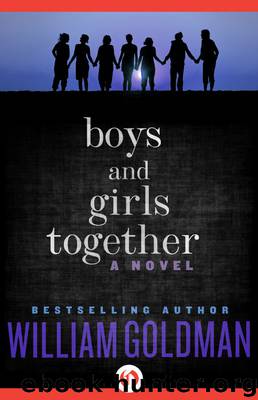 Boys and Girls Together by William Goldman