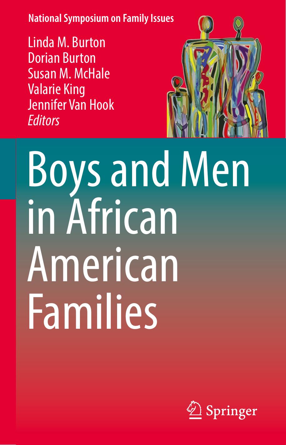 Boys and Men in African American Families (National Symposium on Family Issues, v. 7) by Linda Burton Dorian Burton Susan McHale Valarie King Jennifer Van Hook