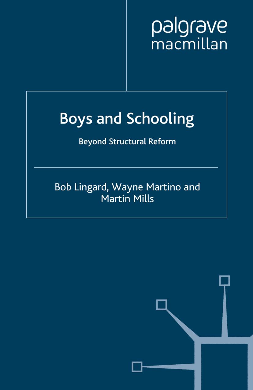 Boys and Schooling: Beyond Structural Reform by Bob Lingard Wayne Martino Martin Mills (auth.)