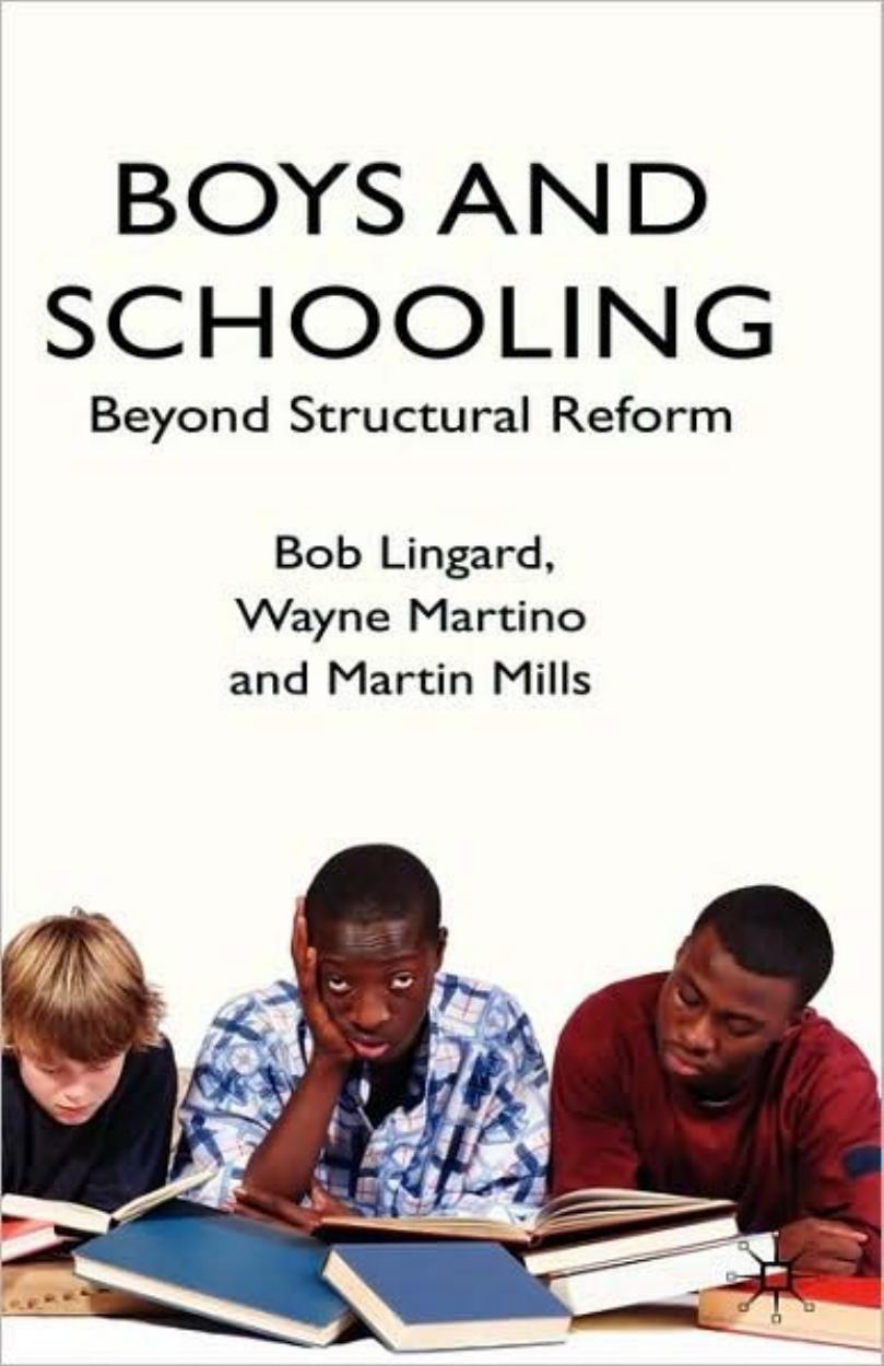 Boys and Schooling: Contexts, Issues and Practices by Martin Mills Wayne Martino Robert Lingard