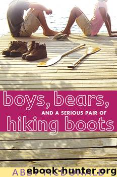 Boys, Bears, and A Serious Pair of Hiking Boots by Abby McDonald