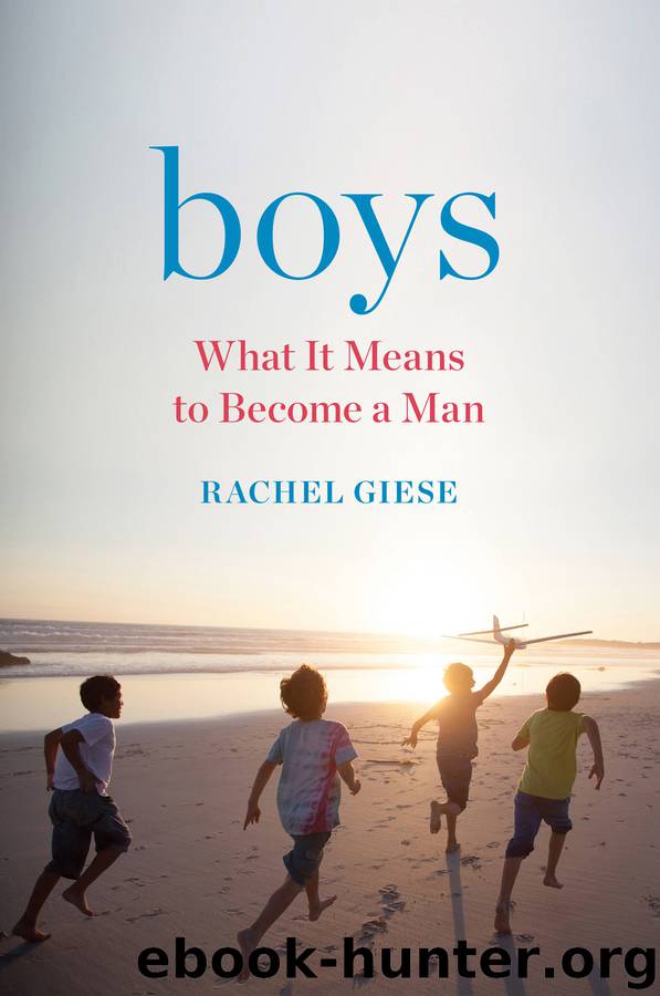 Boys: What It Means to Become a Man by Rachel Giese