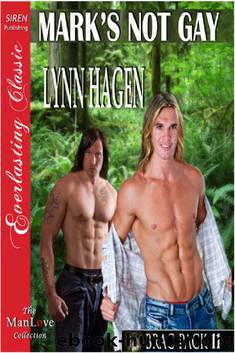 Brac Pack 11: Mark's Not Gay by Lynn Hagen