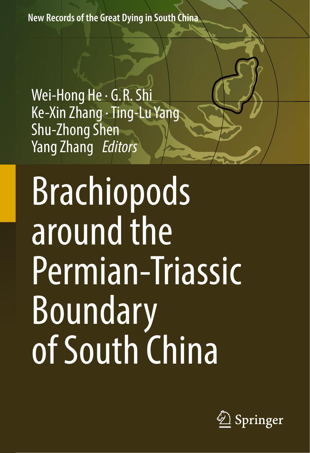 Brachiopods around the Permian-Triassic Boundary of South China by Wei-Hong He G. R. Shi Ke-Xin Zhang Ting-Lu Yang Shu-Zhong Shen Yang Zhang