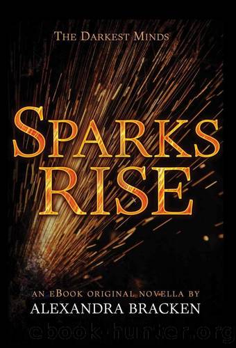 Bracken, Alexandra - Darkest Minds 02.5 - Sparks Rise by Bracken Alexandra