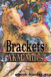 Brackets by Akm Miles
