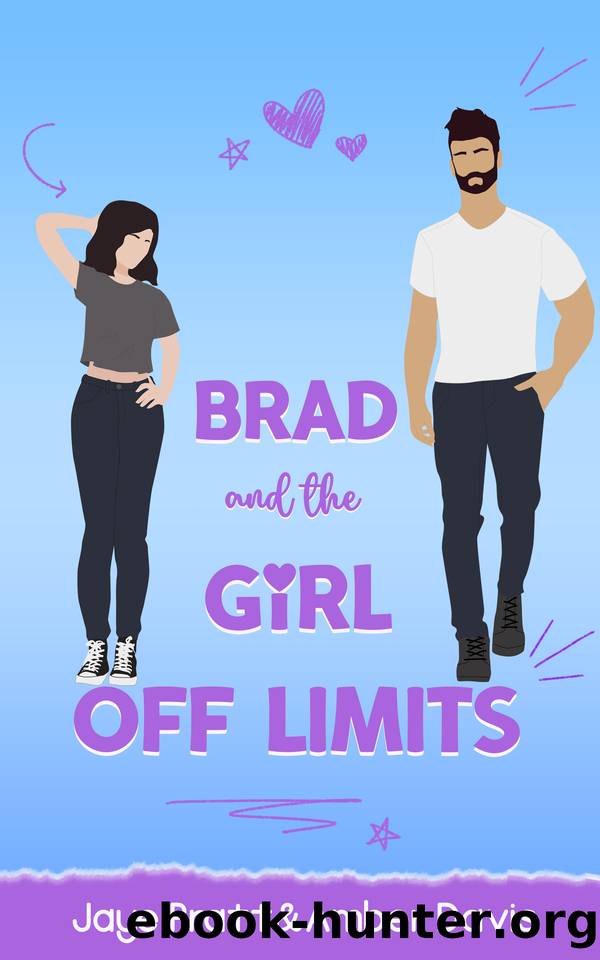 Brad: and the girl off limits by Amber Davis & Jaye Pratt