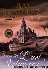 Bradbury, Ray - From the Dust Returned by Bradbury Ray