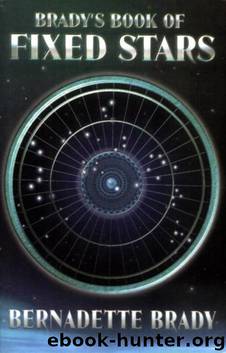 Brady's Book of Fixed Stars by Bernadette Brady
