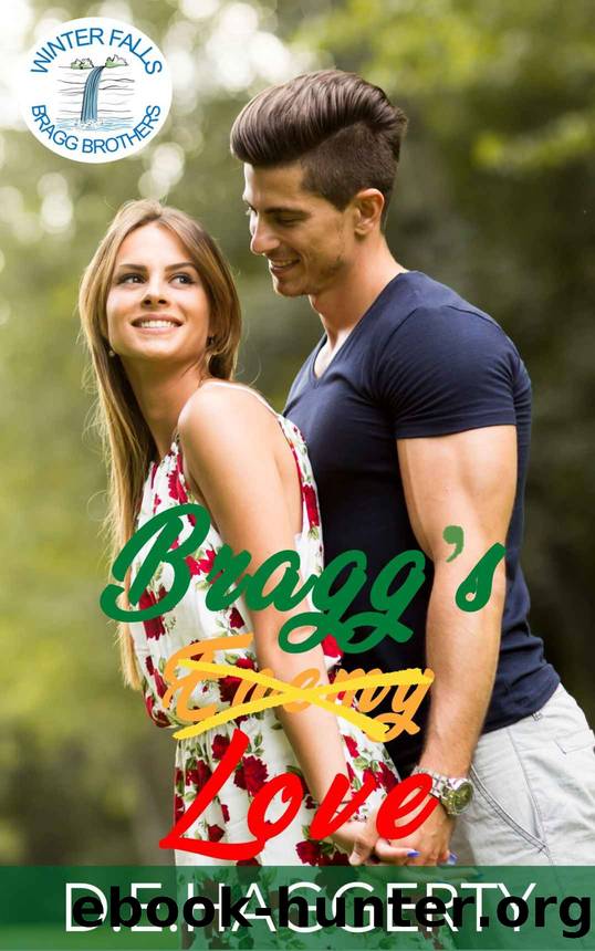 Bragg's Love: a grumpy sunshine enemies to lovers small town romantic comedy (The Bragg Brothers Book 2) by D.E. Haggerty