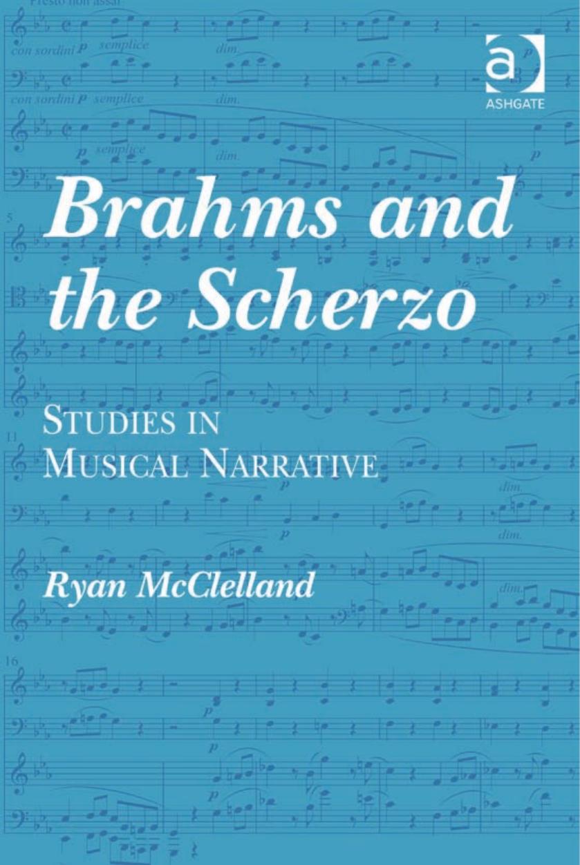 Brahms and the Scherzo: Studies in Musical Narrative by Ryan McClelland Daniel Dorff