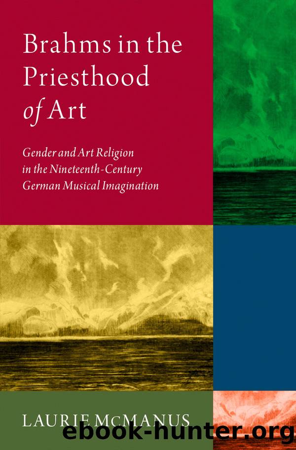 Brahms in the Priesthood of Art by Laurie McManus
