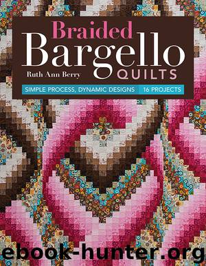 Braided Bargello Quilts by Ruth Ann Berry