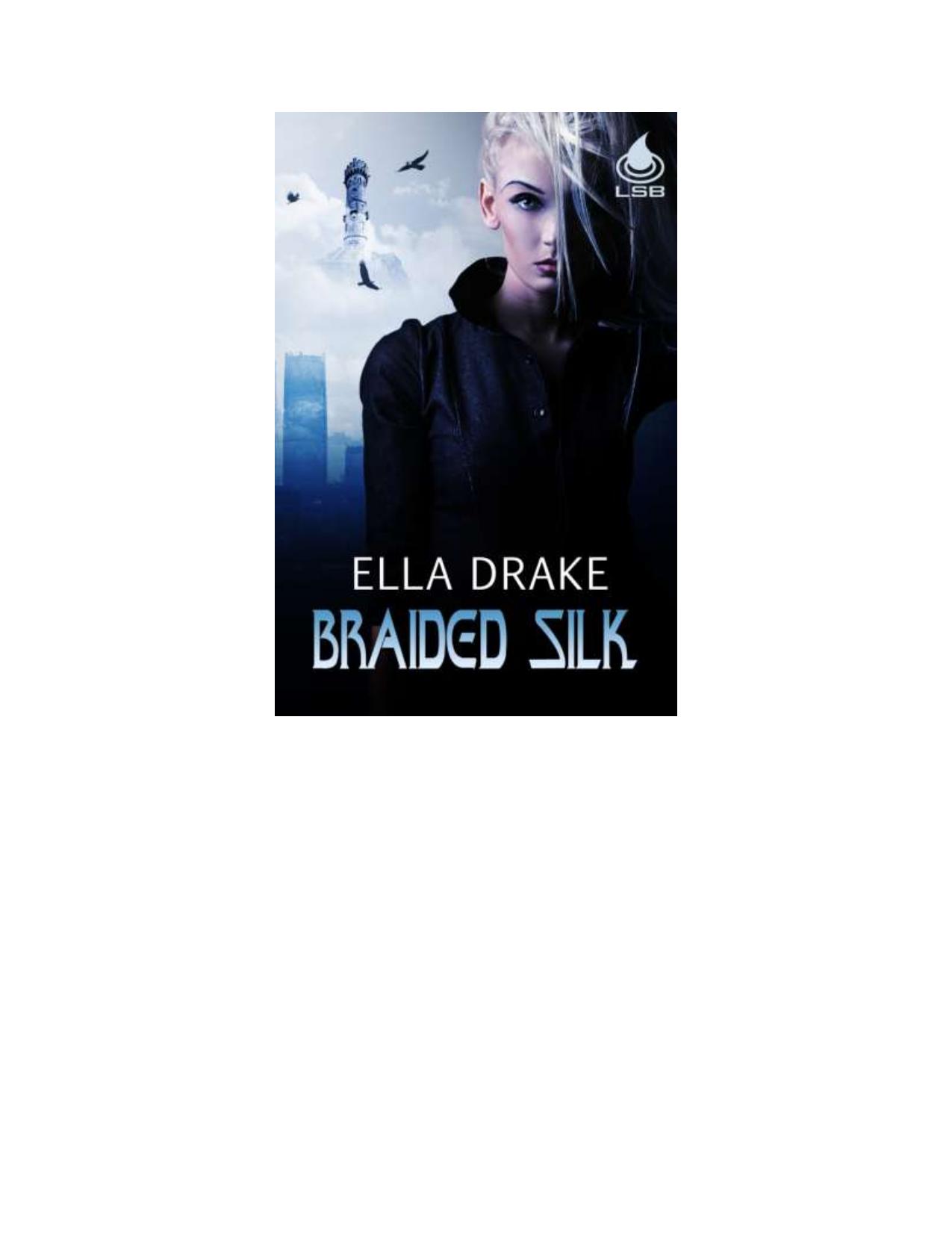 Braided Silk by Ella Drake