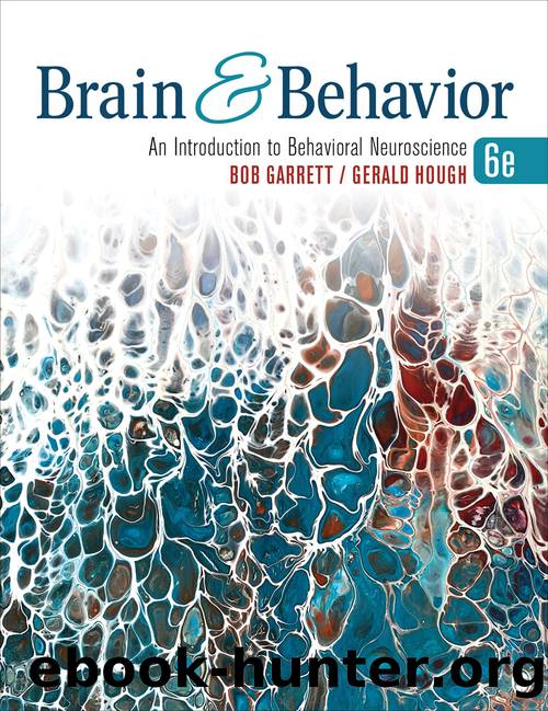 Brain & Behavior. Sixth Edition by Bob Garrett & Gerald Hough