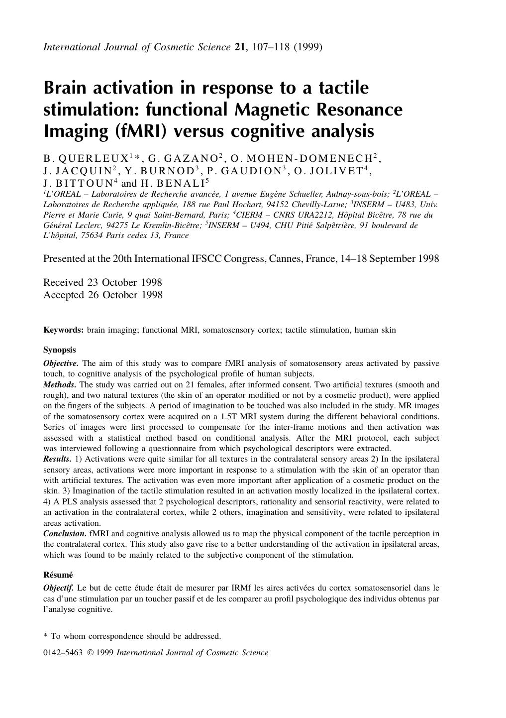 Brain Activation in Response to a Tactile Stimulation: Functional Magnetic Resonance Imaging (fMRI) Versus Cognitive Analysis by B. QUERLEUX 1 * G . GAZANO 2 O . MOHEN-DOMENECH 2