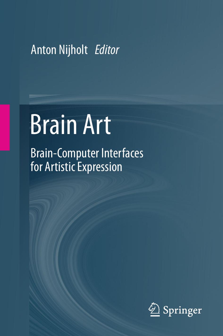 Brain Art: Brain-Computer Interfaces for Artistic Expression by Anton Nijholt
