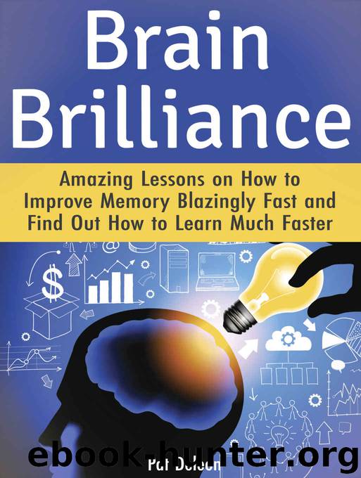Brain Brilliance: Amazing Lessons on How to Improve Memory Blazingly Fast and Find Out How to Learn Much Faster (Brain Brilliance, Brain Brilliance books, brain training) by Pat Deleon