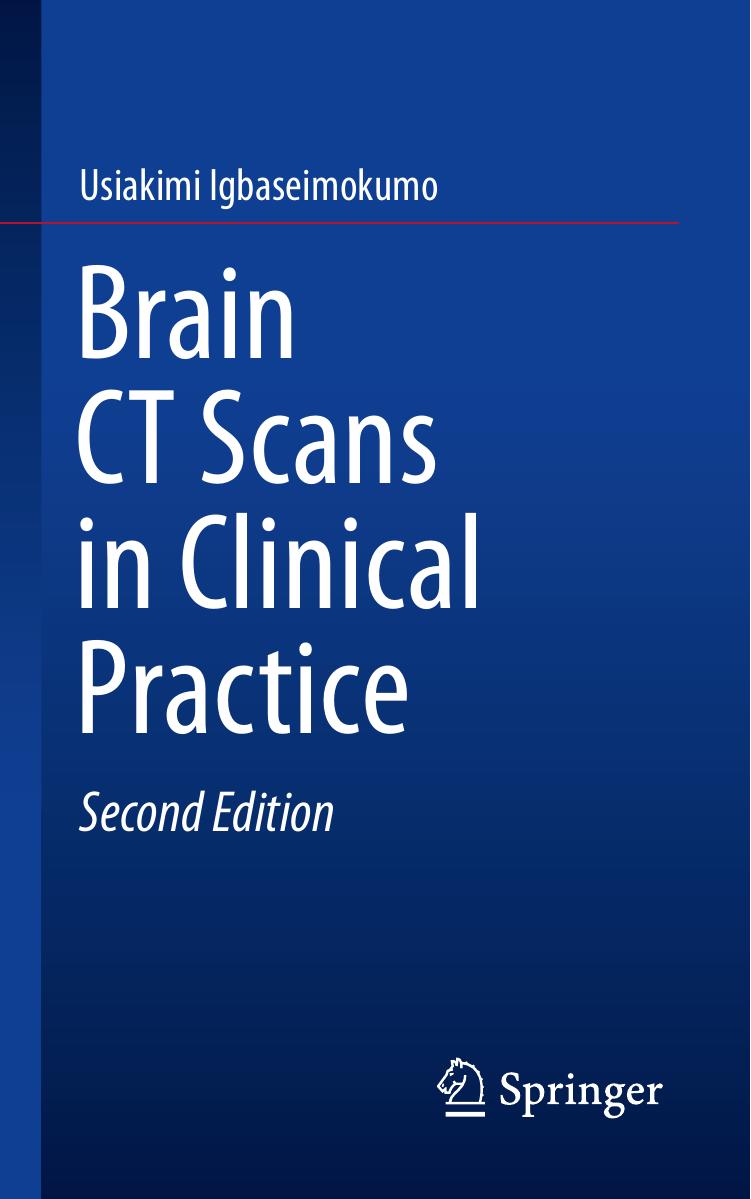Brain CT Scans in Clinical Practice by Usiakimi Igbaseimokumo