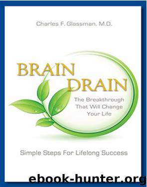 Brain Drain: The Breakthrough That Will Change Your Life by Charles F. Glassman MD