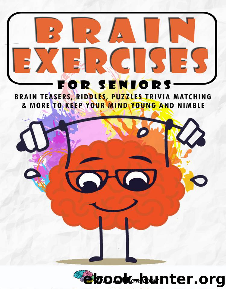 Brain Exercises For Seniors: Teasers, Riddles, Puzzles, Trivia Matching, And More To Keep Your Mind Young And Nimble. Large Print by Brain workout