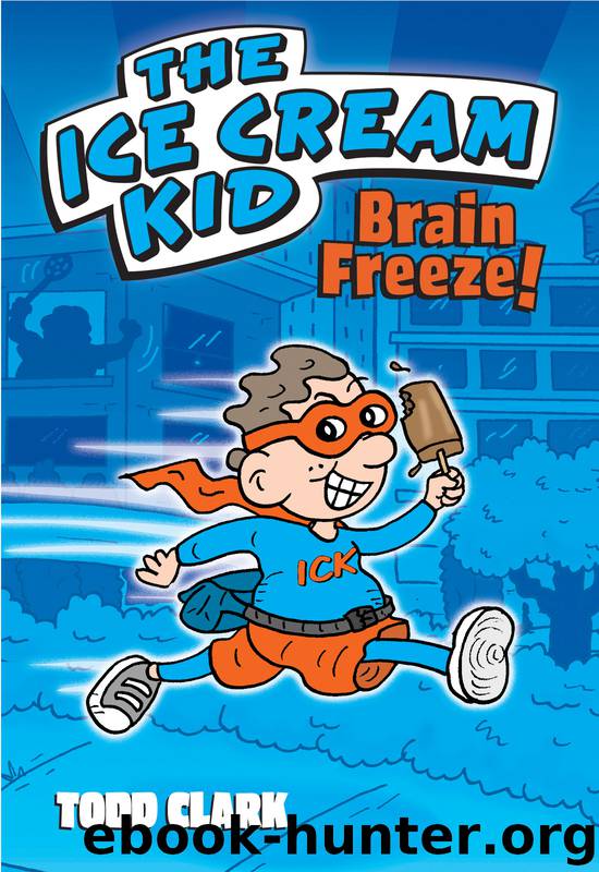 Brain Freeze! by Todd Clark