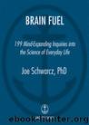 Brain Fuel by Dr. Joe Schwarcz