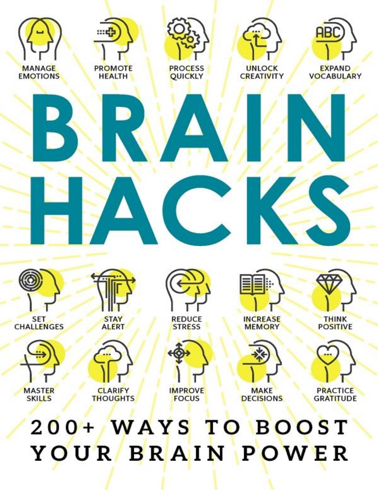 Brain Hacks : 300+ Ways to Boost Your Brain Power - PDFDrive.com by Adams Media