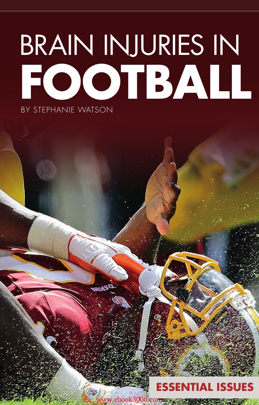 Brain Injuries in Football (Essential Issues) by Stephanie Watson by Unknow